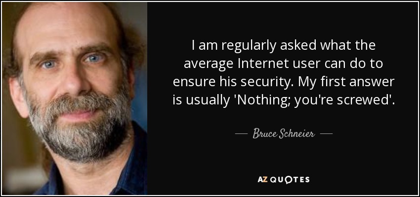 content/slides/privacy/images/jnarac/lite/schneier_youre_screwed.jpeg